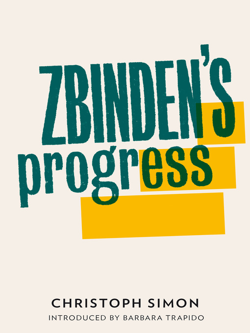 Title details for Zbinden's Progress by Christoph Simon - Available
